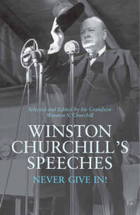 Winston Churchill's Speeches - Never Give In! Ned