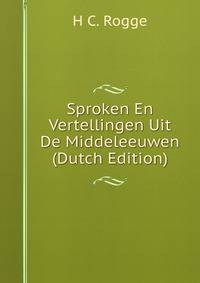 Sproken En Vertellingen Uit De Middeleeuwen (Dutch Edition)