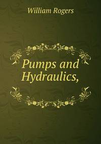 Pumps and Hydraulics, .