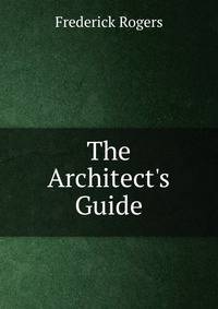 The Architect's Guide