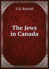 The Jews in Canada
