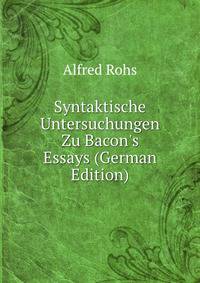 Syntaktische Untersuchungen Zu Bacon's Essays (German Edition)