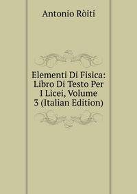 Elementi Di Fisica: Libro Di Testo Per I Licei, Volume 3 (Italian Edition)