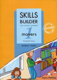 Skills Builde for Young Learnes. Movers 1. Student's Book (Revised format 2007)