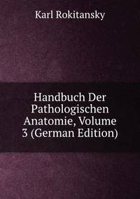 Handbuch Der Pathologischen Anatomie, Volume 3 (German Edition)