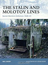 The Stalin and Molotov Lines: Soviet Western Defences 1928-41