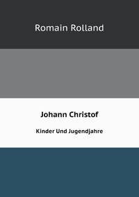 Johann Christof. Kinder Und Jugendjahre