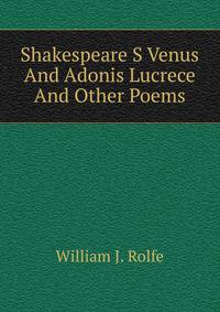 Shakespeare S Venus And Adonis Lucrece And Other Poems