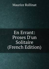 En Errant: Proses D'un Solitaire (French Edition)