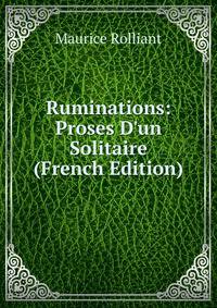 Ruminations: Proses D'un Solitaire (French Edition)
