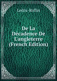 De La D?cadence De L'angleterre (French Edition)