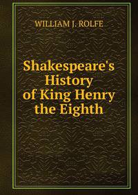 Shakespeare's History of King Henry the Eighth.