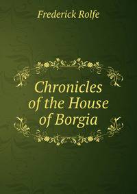 Chronicles of the House of Borgia