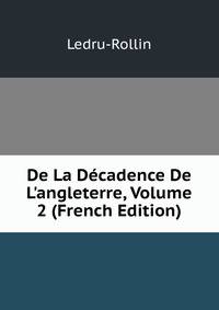 De La D?cadence De L'angleterre, Volume 2 (French Edition)