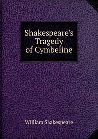 Shakespeare's Tragedy of Cymbeline