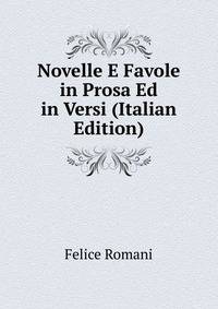 Novelle E Favole in Prosa Ed in Versi (Italian Edition)