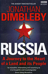 Russia: A Journey to the Heart of a Land and Its People