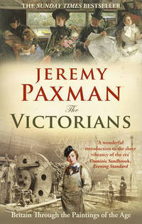 The Victorians: Britain Through the Paintings of the Ages