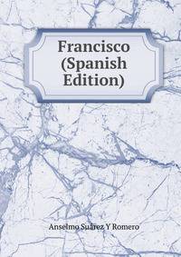 Francisco (Spanish Edition)