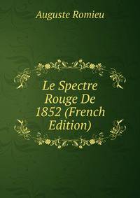 Le Spectre Rouge De 1852 (French Edition)