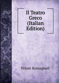 Il Teatro Greco (Italian Edition)