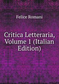 Critica Letteraria, Volume 1 (Italian Edition)