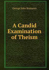 A Candid Examination of Theism