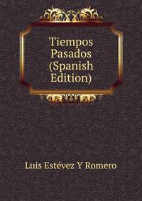 Tiempos Pasados (Spanish Edition)