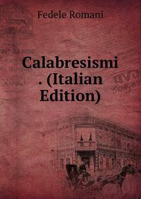 Calabresismi . (Italian Edition)