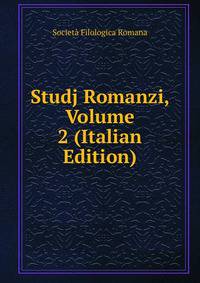 Studj Romanzi, Volume 2 (Italian Edition)
