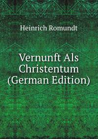 Vernunft Als Christentum (German Edition)