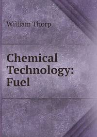 Chemical Technology: Fuel