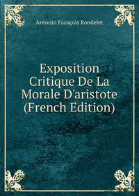 Exposition Critique De La Morale D'aristote (French Edition)