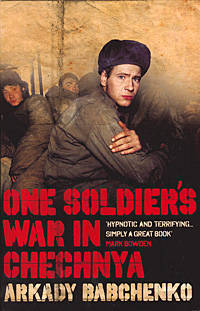 One Soldier's War in Chechnya