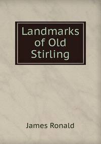Landmarks of Old Stirling