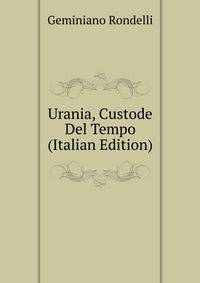 Urania, Custode Del Tempo (Italian Edition)