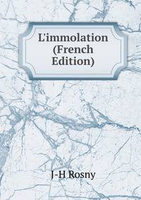 L'immolation (French Edition)