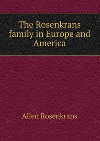 The Rosenkrans family in Europe and America