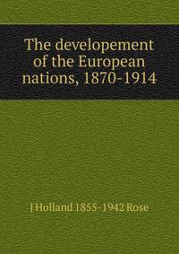 The developement of the European nations, 1870-1914