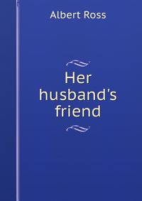 Her husband's friend