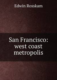 San Francisco: west coast metropolis
