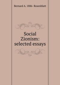 Social Zionism: selected essays