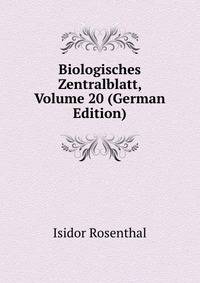 Biologisches Zentralblatt, Volume 20 (German Edition)