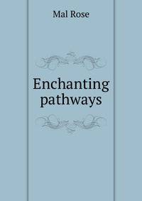 Enchanting pathways