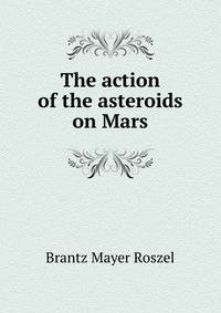 The action of the asteroids on Mars