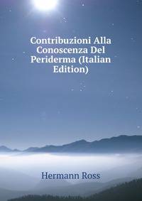 Contribuzioni Alla Conoscenza Del Periderma (Italian Edition)