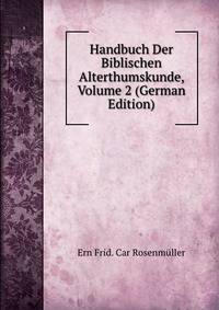 Handbuch Der Biblischen Alterthumskunde, Volume 2 (German Edition)