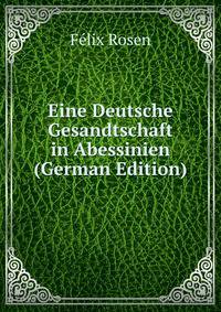 Eine Deutsche Gesandtschaft in Abessinien (German Edition)