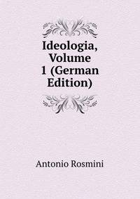 Ideologia, Volume 1 (German Edition)