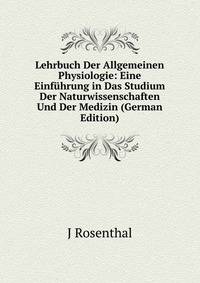 Lehrbuch Der Allgemeinen Physiologie: Eine Einfuhrung in Das Studium Der Naturwissenschaften Und Der Medizin (German Edition)